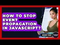 How To Stop Event Propagation In JavaScript - JavaScript Toolkit