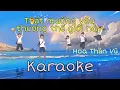 [KARAOKE] Thật muốn yêu thương thế giới này - Hoa Thần Vũ | 好想爱这个世界啊 -华晨宇