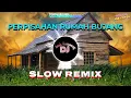Download Lagu PERPISAHAN RUMAH BUJANG || Slow Remix || Soni Egi Version || Dj Anak Kmapoeng || N88 Cover