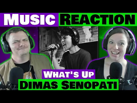 Download MP3 Dimas Senopati - What's Up - First Time REACTION @DimasSenopati