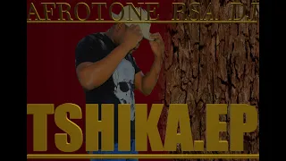 afrotone rsa dj tshika original mix 