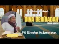 KH RD YAHYA MUHAMMADUN || ADAB DINA BERIBADAH