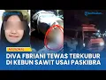 Download Lagu KRONOLOGI Diva Siswi SMA di Madina Tewas  Dibunuh \u0026 Dikubur di Kebun Sawit Usai Latihan Paskibra