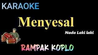 Download MENYESAL ( NADA PRIA  )  Mansyur s -   KARAOKE KOPLO RAMPAK MP3