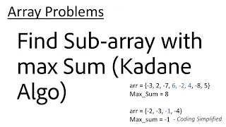 Array - 29 Find sub-array with maximum sum Kadane Algo Largest Subarray Sum