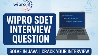 Wipro SDET Interview Questions Automation Testing Interview Prep Crack Wipro Easily