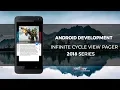 Android Studio Tutorial - Infinite Cycle View Pager with Click Listener