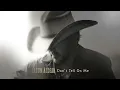Jason Aldean - Don t Tell On Me