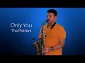 Download Lagu Only You - The Platters - Sax Alto Mastrodomênico