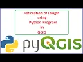 Estimation of Length of Line Features using Python Program in QGIS