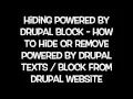 Hiding Powered by Drupal block How to hide or remove Powered by Drupal texts from Drupal website