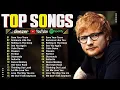 Lagu Ed Sheeran, Rihanna, Zayn, Adele, Dua Lipa, Selena Gomez, Bruno Mars, Maroon 5 🎶 Billboard Hot 100