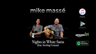 Download Nights in White Satin (acoustic Moody Blues cover) - Mike Massé and Sterling Cottam MP3