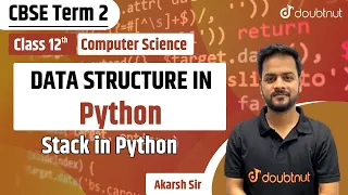 CBSE Term 2 Class 12 Computer Science Data Structure In Python Stack in Python Doubtnut