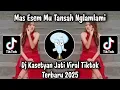 Download Lagu MAS ESEM MU TANSAH NGLAMLAMI - DJ KASETYAN JATI SAFIRA INEMA