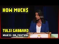 This Is How much money Tulsi Gabbard makes on YouTube 2024