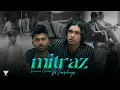 Download Lagu Mitraz Chillout Mashup | (Mehboob  X Laaya X Filhaal X Gulaab X Judaai) | Mitraz | Tanvir Luckyy
