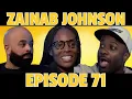 Would Zainab Johnson Date a Broke Man Zainab Keeps It 100 About Life Love Comedy Ep 71