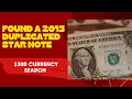 300 Currency Search - Found a 2013 Duplicated Star Note