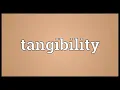 Tangibility Meaning