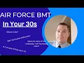 Air Force Basic Military Training In Your 30 s