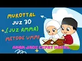 Download Lagu MUROTTAL AL-QUR’AN JUZ 30 - JUZ AMMA - METODE UMMI - MUROTTAL ANAK JUZ 30 - MUROTTAL JUZ AMMA