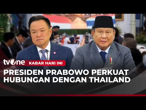 Presiden Prabowo: Kemitraan Indonesia dan Thailand Terus Berkembang