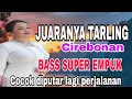 Download Lagu JUARANYA TARLING CIREBONAN ~ 1JAM FULL ALBUM SPESIAL BASS EMPUK