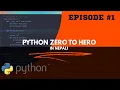 Python Zero To Hero Episode 1 in Nepali