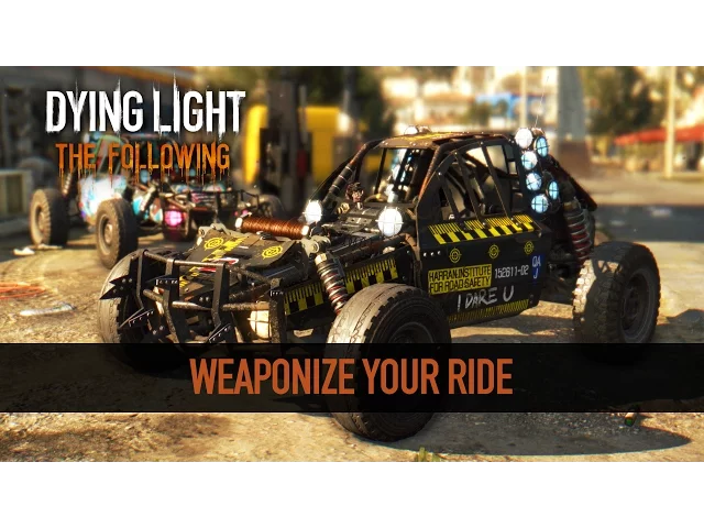 Dying Light The Following | Weaponize Your Ride Trailer