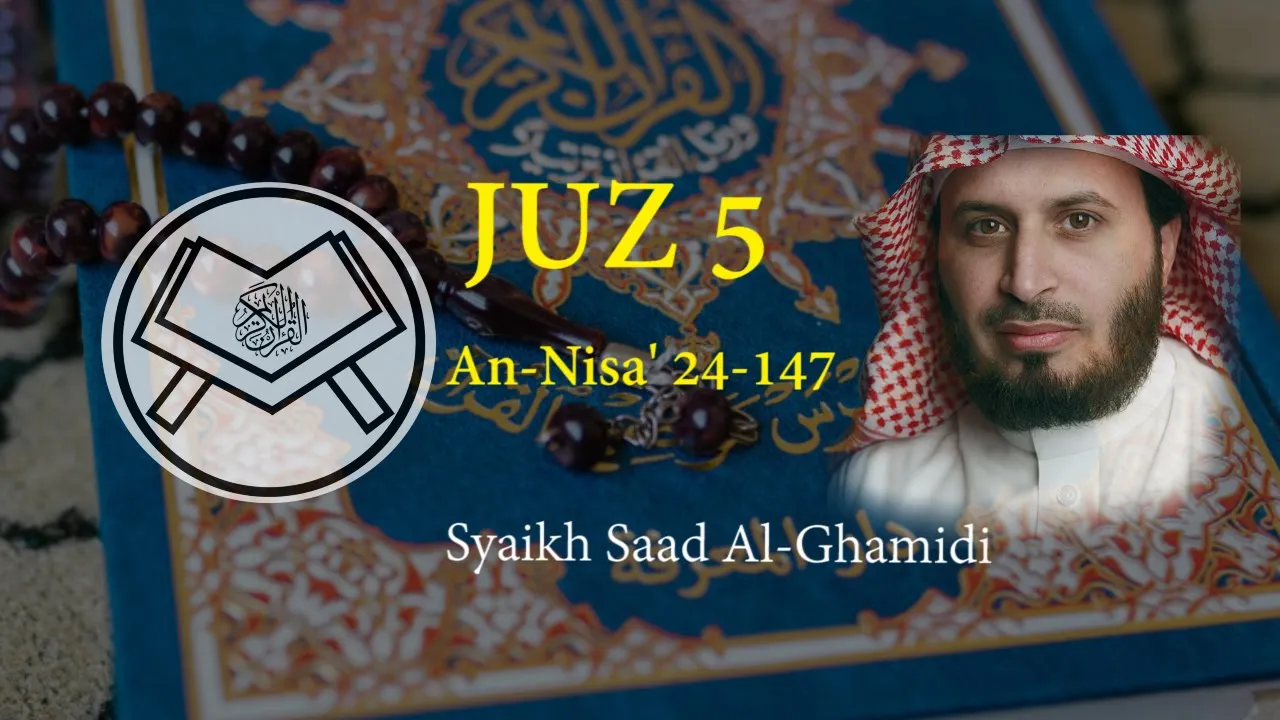 Murottal Juz 5 - Syaikh Saad Al-Ghamidi - arab, latin & terjemah Murottal Juz 5 - Syaikh Saad Al-Ghamidi - arab, latin & terjemah