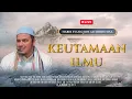 Download Lagu 🔴[LIVE] KEUTAMAAN ILMU| HABIB SYAFIQ BIN ALI RIDHO BSA  | MRBJTV