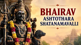 Kal Bhairav Ashtothara Shatanamavali | 108 Names of Lord Bhairav | Powerful Bhairav Ashtami Mantra |