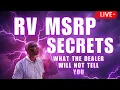 RV MSRP SECRETS Dealers may not Want You Knowing This RV Pricing Secret