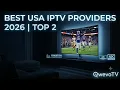 Best IPTV Service in 2026 Top 2 Premium Providers No Buffering