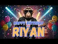 Lagu RIYAN Happy Birthday Song - Happy Birthday to Riyan
