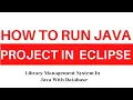 How To Run Java Projects In Eclipse How to connect With Database How to run java Projects
