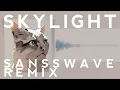 Download Lagu SKYLIGHT (SANSSWAVE Remix)