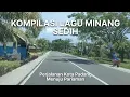 LAGU MINANG SEDIH, PERJALANAN DARI KOTA PADANG KE PARIAMAN