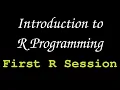 Intro To R Programming - Your First R Session