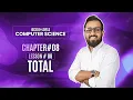 IGCSE O-LEVELS Computer Science Chapter 8 Lesson 8 Totaling