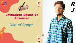 JavaScript Use of Loops Lecture 5