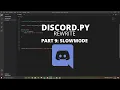Python Making a Discord Bot with Python 2021 Part 9 Slowmode
