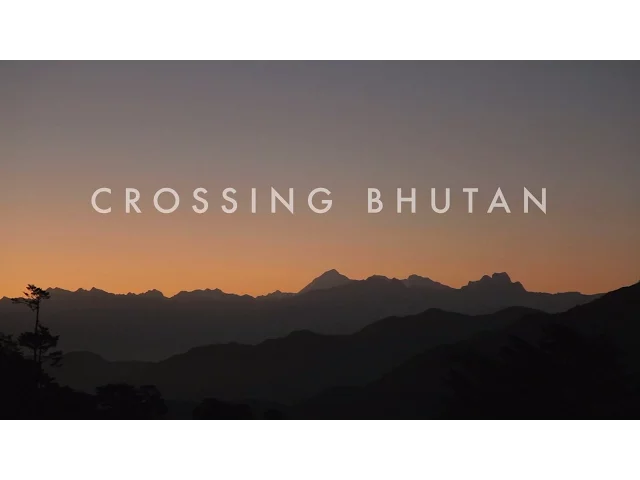 Trailer: Crossing Bhutan - A Journey To Find Happiness