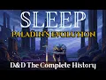 From Holy Warrior to Sacred Oath A History of Paladins in D D D D Lore To Sleep To