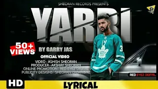 YAARI : Garry Jas (Lyrical Video) New Punjabi Song 2019 | Sheoran Records