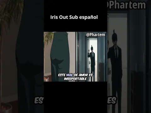 Iris out sub español #chainsawman #anime