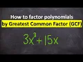Factoring polynomials by using GCF
