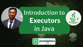 Introduction to Java Executors Service - Advanced Java Multithreading Tutorial