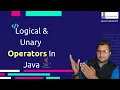 7 - Mastering Logical And Unary Operators In Java l Java For Beginners In Hindi